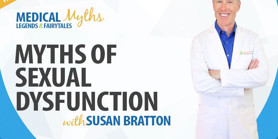 Dr. C introduces the Myths of Sexual Dysfunction podcast.